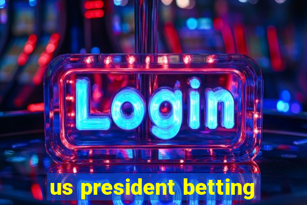 us president betting