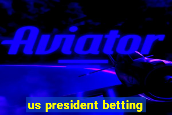 us president betting