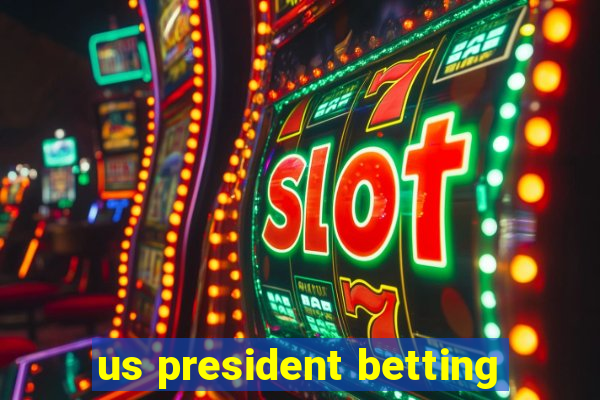 us president betting