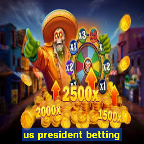 us president betting