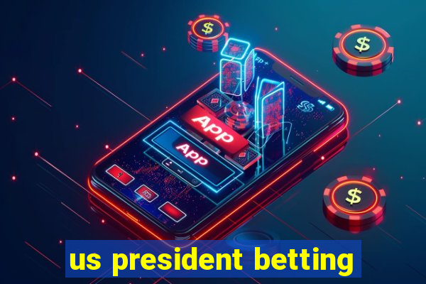 us president betting