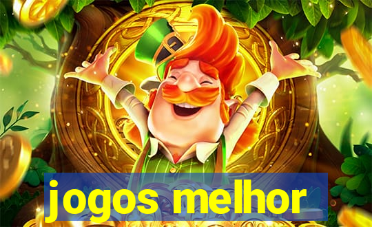 jogos melhor