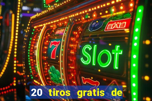 20 tiros gratis de casino apuesta total