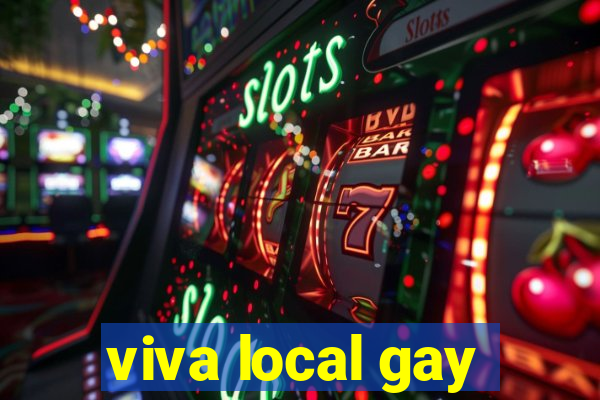 viva local gay