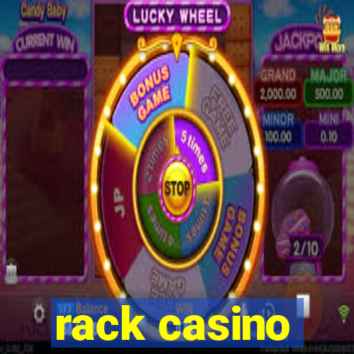 rack casino