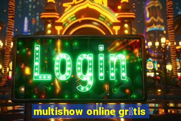 multishow online gr谩tis