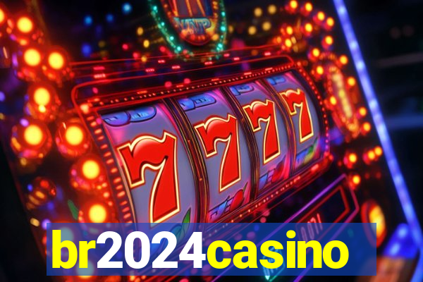 br2024casino