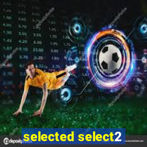 selected select2