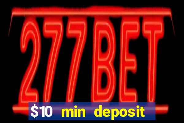 $10 min deposit casino australia