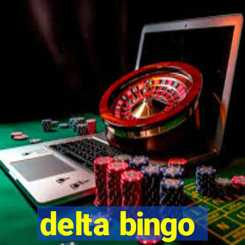 delta bingo