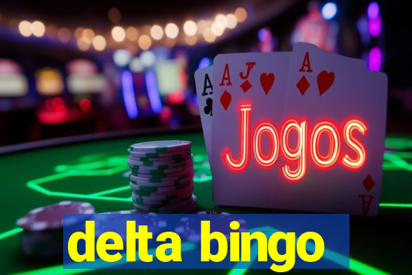 delta bingo