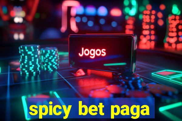 spicy bet paga