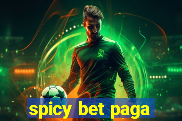 spicy bet paga