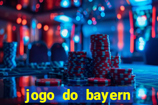 jogo do bayern onde assistir