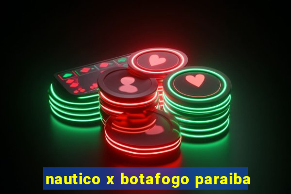 nautico x botafogo paraiba