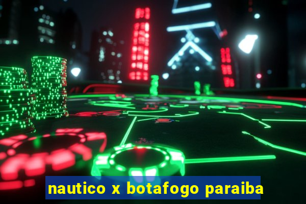 nautico x botafogo paraiba