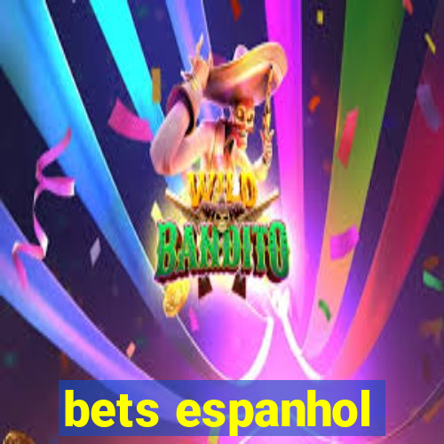 bets espanhol