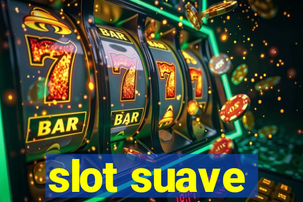 slot suave