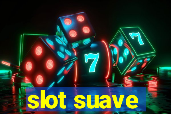 slot suave