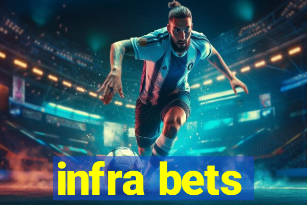 infra bets