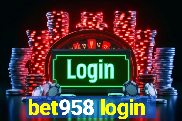 bet958 login