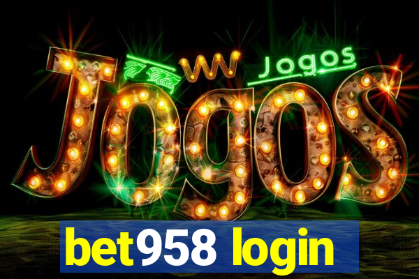 bet958 login