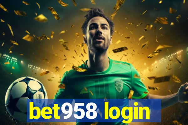 bet958 login