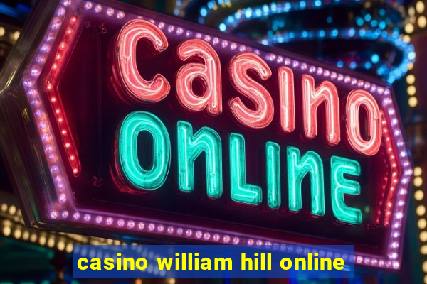 casino william hill online