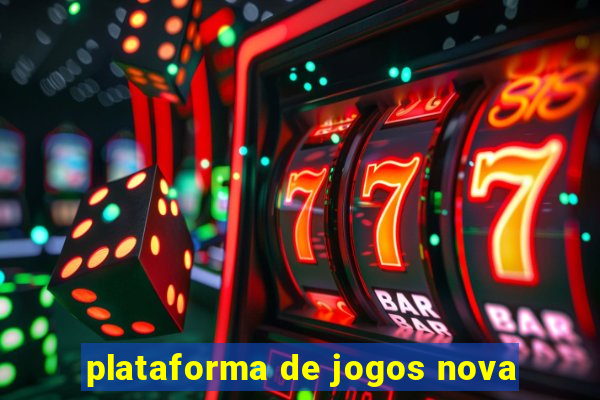 plataforma de jogos nova