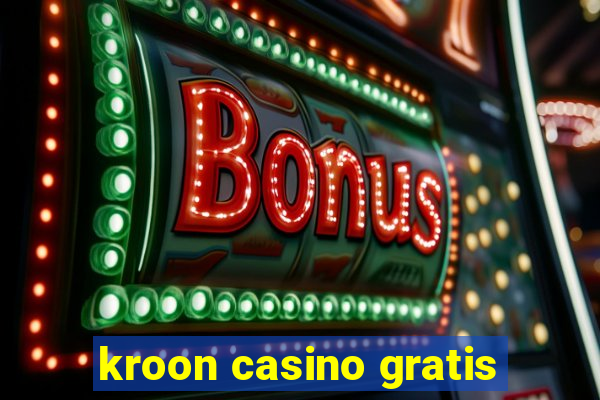 kroon casino gratis