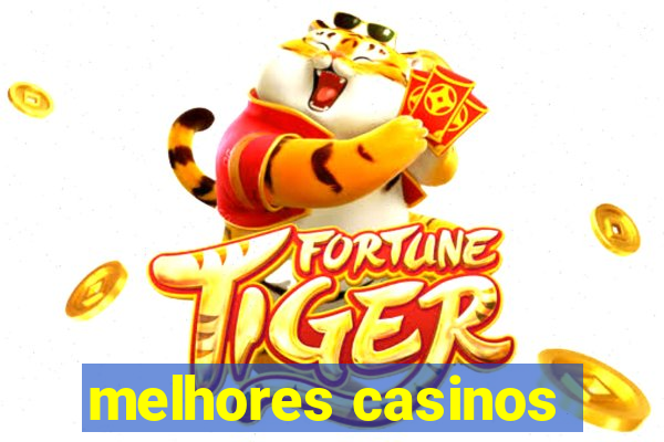 melhores casinos