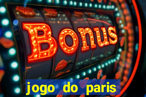 jogo do paris saint germain onde assistir