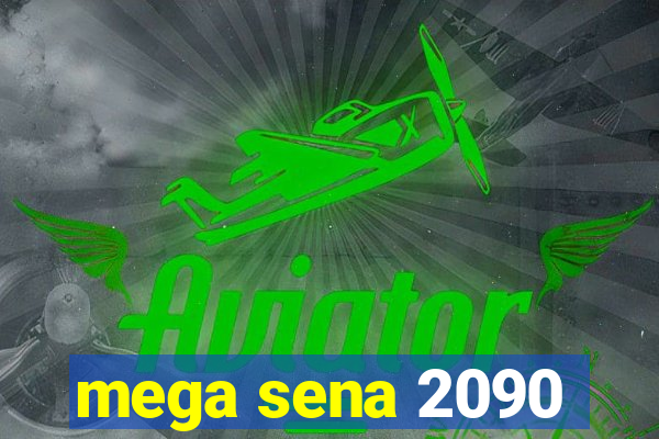 mega sena 2090