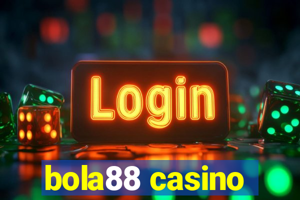 bola88 casino