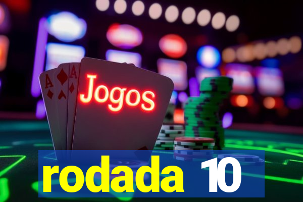 rodada 10