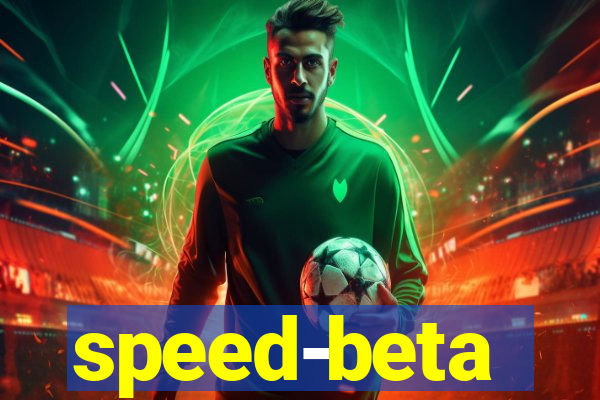 speed-beta