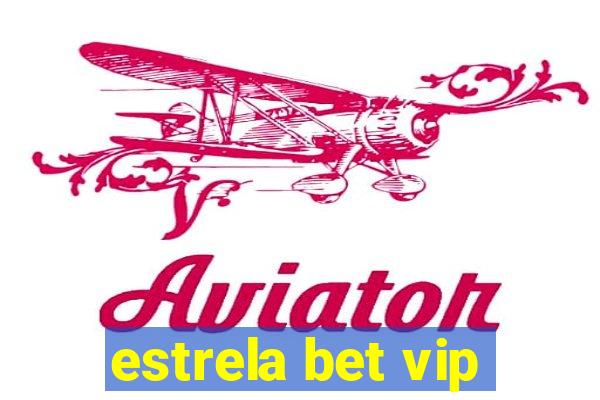 estrela bet vip