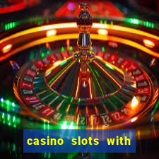 casino slots with real money