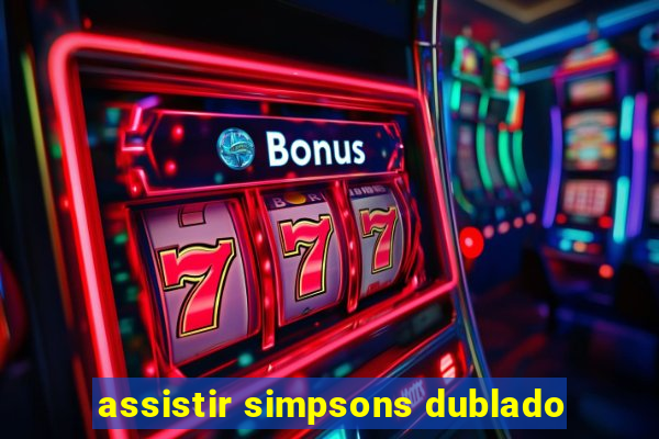 assistir simpsons dublado