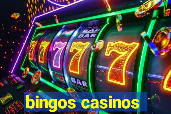 bingos casinos