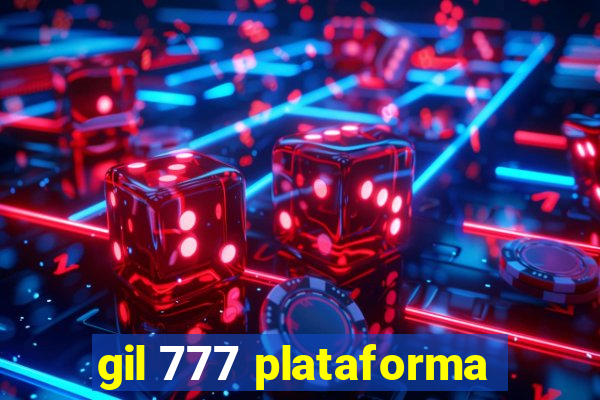 gil 777 plataforma