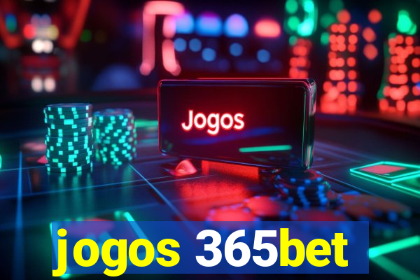 jogos 365bet