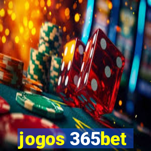 jogos 365bet