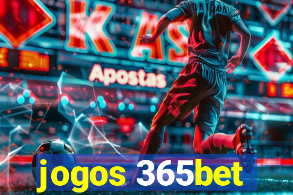 jogos 365bet