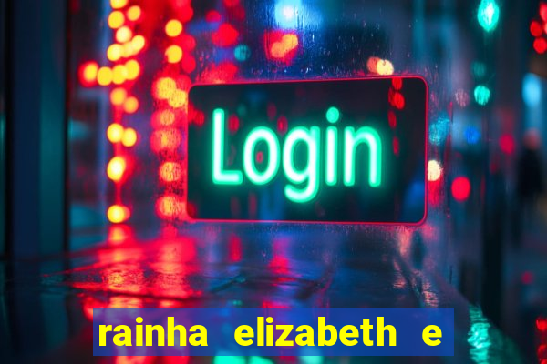 rainha elizabeth e sua irm茫