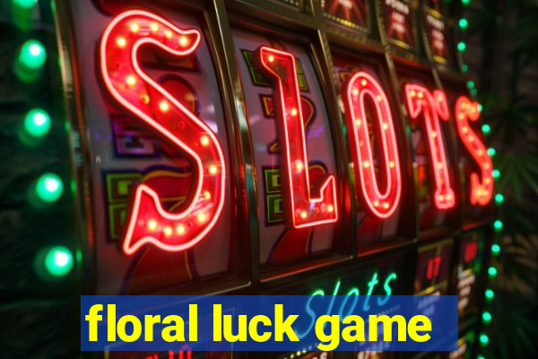 floral luck game