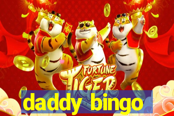 daddy bingo