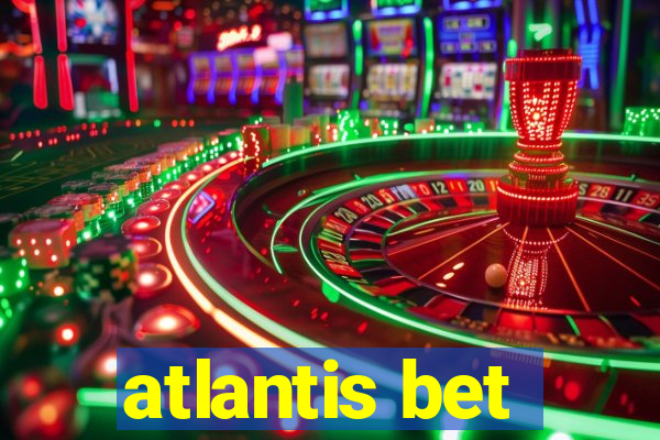 atlantis bet