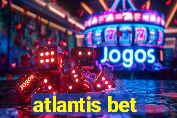 atlantis bet