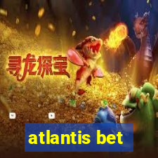 atlantis bet